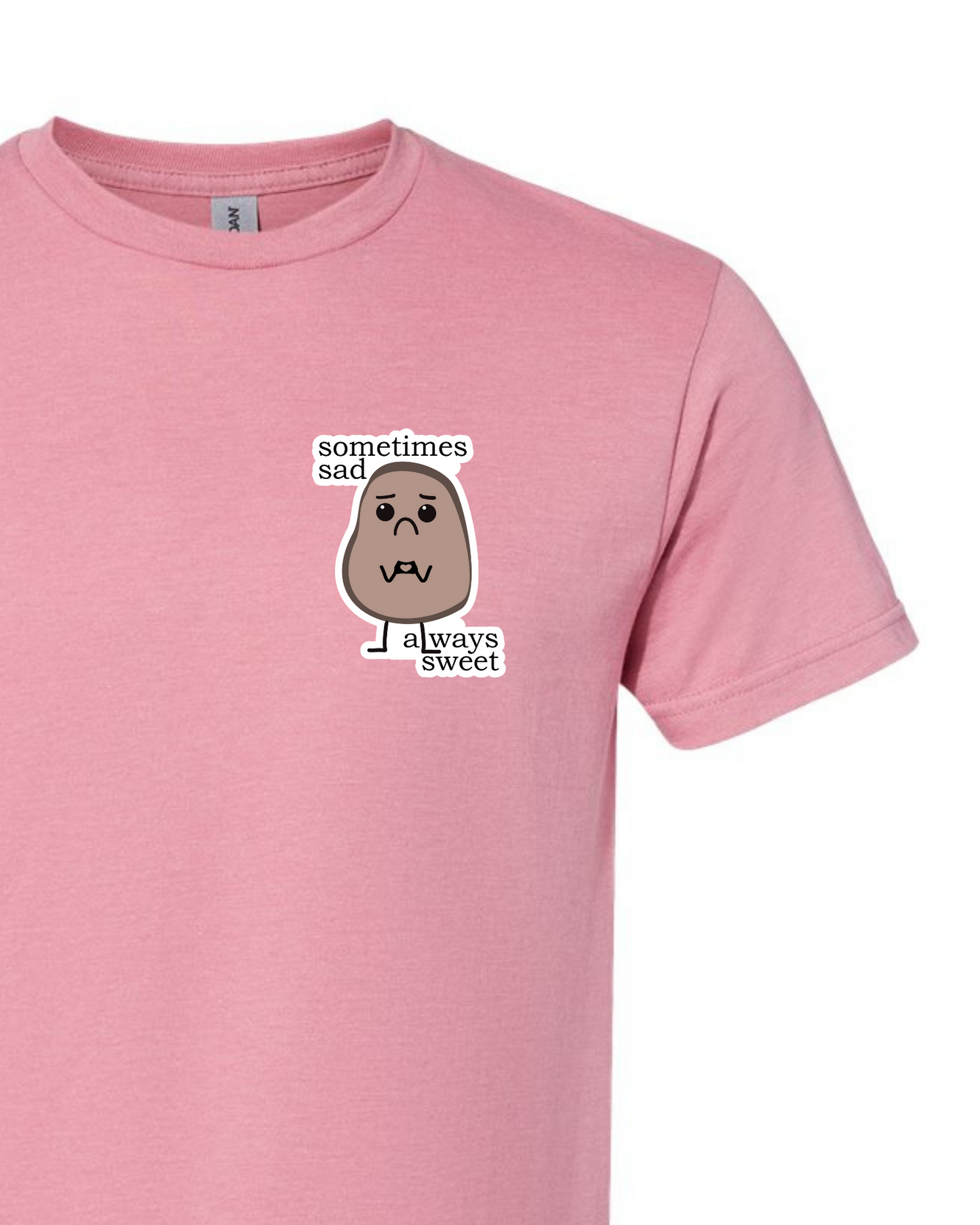 Sad Potato Shirt - sometimes sad always sweet - BE KIND SHIRT/PINK SHIRT DAY