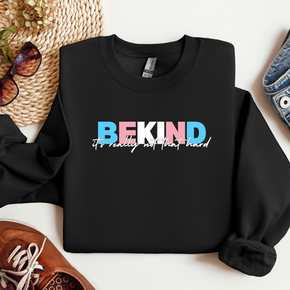 BE KIND Sweatshirt - ADULT SIZES - Preorder/Made to Order