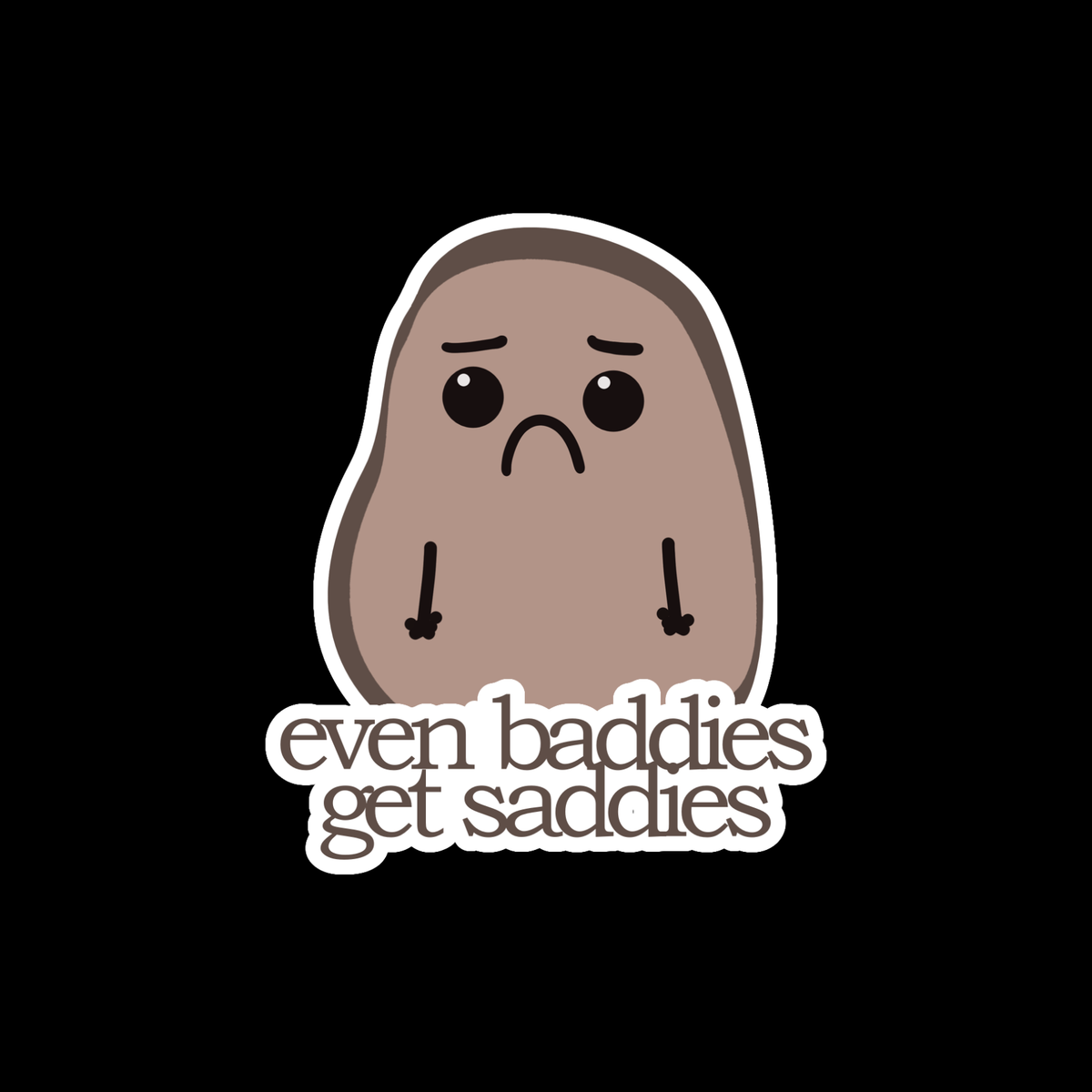 The Sad Potato - Even Baddies Get Saddies - Magnet