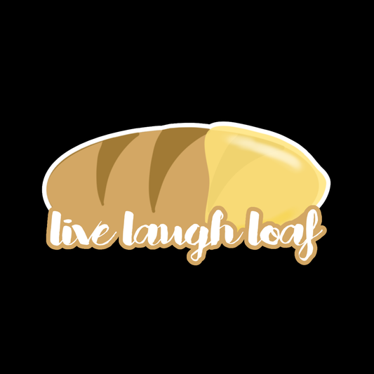 Francois Frites - Live Laugh Loaf - Sticker