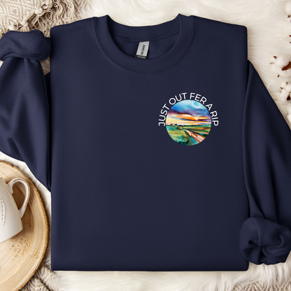 Just Out Fer A Rip Sweatshirt - Preorder/Made to Order