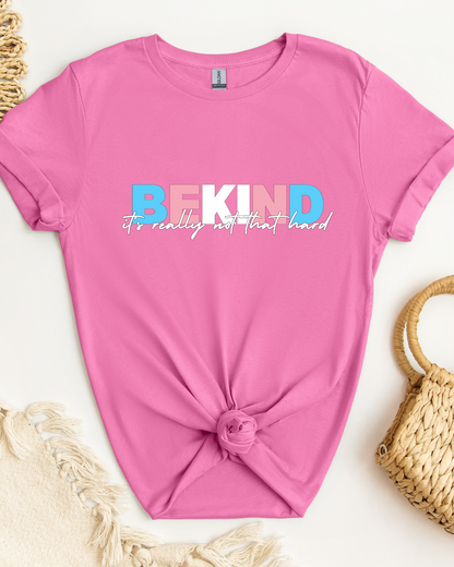 BE KIND PINK SHIRT DAY T-Shirt - ADULT SIZES - Preorder/Made to Order