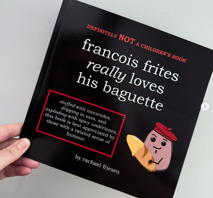 BOOK - Francois Frites Really Loves His Baguette *NOT A CHILDREN'S BOOK*