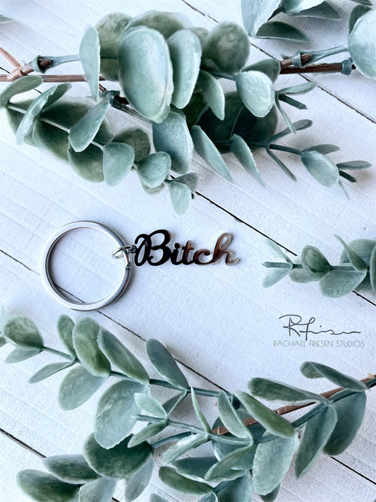 Bitch Keychain - Script